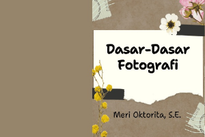 Dasar- Dasar Fotografi