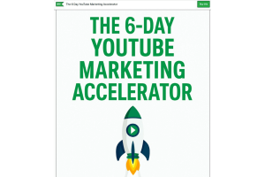 Download Gratis The 6 Day YouTube Marketing Accelerator - Panduan Youtube Berbahasa Inggris Berharga  15$